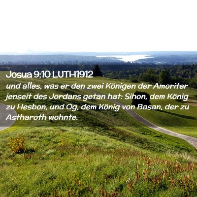 Picture 02 - Josua 9:10 LUTH1912 - und alles, was er den zwei Königen der Amoriter - Bible Verse Picture