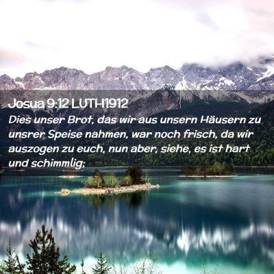 Picture 02 - Josua 9:12 LUTH1912 - Dies unser Brot, das wir aus unsern Häusern zu - Bible Verse Picture