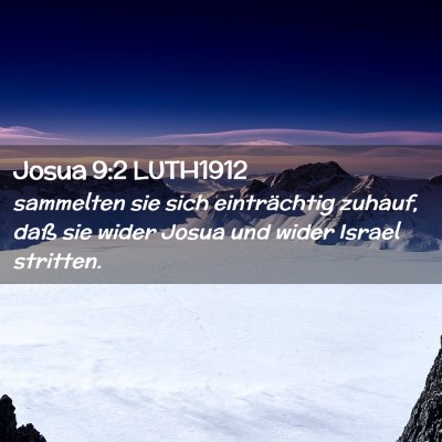 Picture 02 - Josua 9:2 LUTH1912 - sammelten sie sich einträchtig zuhauf, daß sie - Bible Verse Picture