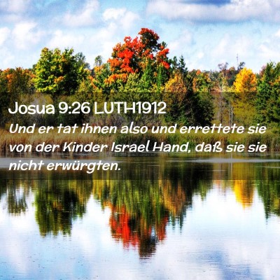 Picture 02 - Josua 9:26 LUTH1912 - Und er tat ihnen also und errettete sie von der - Bible Verse Picture