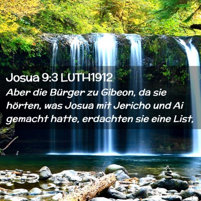 Picture 02 - Josua 9:3 LUTH1912 - Aber die Bürger zu Gibeon, da sie hörten, was - Bible Verse Picture