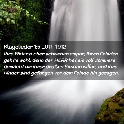 Picture 02 - Klagelieder 1:5 LUTH1912 - Ihre Widersacher schweben empor, ihren Feinden - Bible Verse Picture