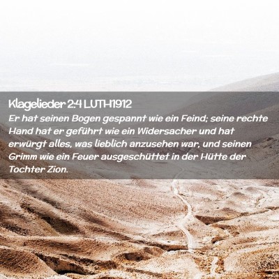 Picture 02 - Klagelieder 2:4 LUTH1912 - Er hat seinen Bogen gespannt wie ein Feind; seine - Bible Verse Picture