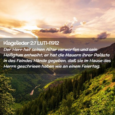 Picture 02 - Klagelieder 2:7 LUTH1912 - Der Herr hat seinen Altar verworfen und sein - Bible Verse Picture