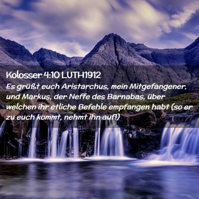 Picture 02 - Kolosser 4:10 LUTH1912 - Es grüßt euch Aristarchus, mein Mitgefangener, - Bible Verse Picture