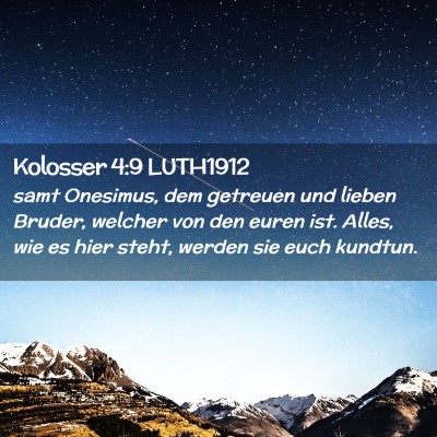 Picture 02 - Kolosser 4:9 LUTH1912 - samt Onesimus, dem getreuen und lieben Bruder, - Bible Verse Picture