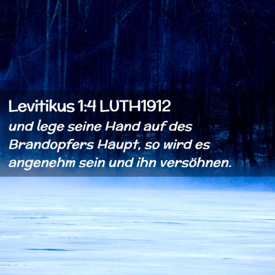 Picture 02 - Levitikus 1:4 LUTH1912 - und lege seine Hand auf des Brandopfers Haupt, so - Bible Verse Picture