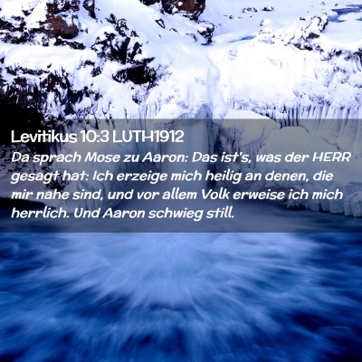 Picture 02 - Levitikus 10:3 LUTH1912 - Da sprach Mose zu Aaron: Das ist's, was der HERR - Bible Verse Picture
