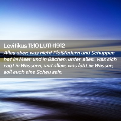 Picture 02 - Levitikus 11:10 LUTH1912 - Alles aber, was nicht Floßfedern und Schuppen - Bible Verse Picture