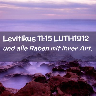 Picture 02 - Levitikus 11:15 LUTH1912 - und alle Raben mit ihrer - Bible Verse Picture