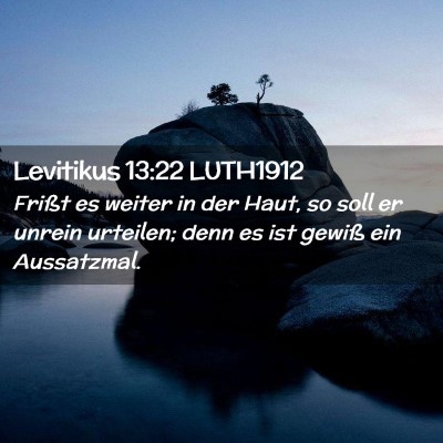 Picture 02 - Levitikus 13:22 LUTH1912 - Frißt es weiter in der Haut, so soll er unrein - Bible Verse Picture