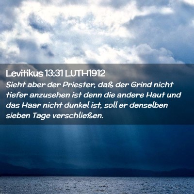 Picture 02 - Levitikus 13:31 LUTH1912 - Sieht aber der Priester, daß der Grind nicht - Bible Verse Picture