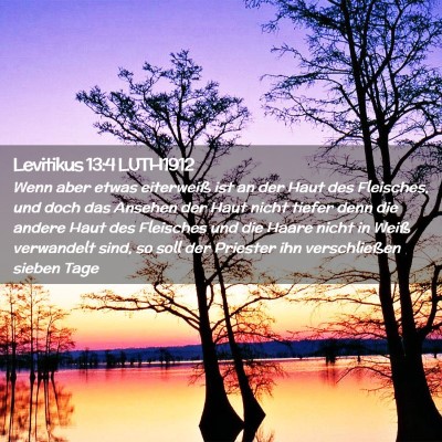 Picture 02 - Levitikus 13:4 LUTH1912 - Wenn aber etwas eiterweiß ist an der Haut des - Bible Verse Picture