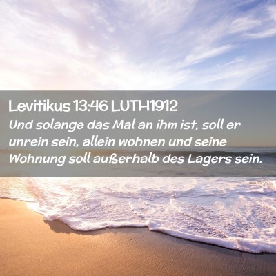 Picture 02 - Levitikus 13:46 LUTH1912 - Und solange das Mal an ihm ist, soll er unrein - Bible Verse Picture