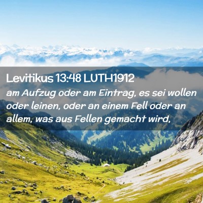 Picture 02 - Levitikus 13:48 LUTH1912 - am Aufzug oder am Eintrag, es sei wollen oder - Bible Verse Picture