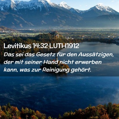 Picture 02 - Levitikus 14:32 LUTH1912 - Das sei das Gesetz für den Aussätzigen, der mit - Bible Verse Picture
