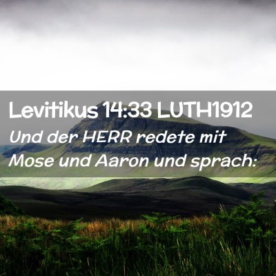 Picture 02 - Levitikus 14:33 LUTH1912 - Und der HERR redete mit Mose und Aaron und - Bible Verse Picture
