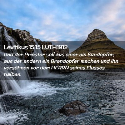 Picture 02 - Levitikus 15:15 LUTH1912 - Und der Priester soll aus einer ein Sündopfer, - Bible Verse Picture
