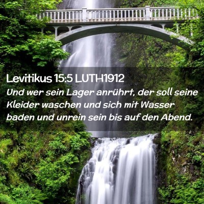 Picture 02 - Levitikus 15:5 LUTH1912 - Und wer sein Lager anrührt, der soll seine - Bible Verse Picture