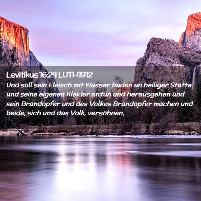 Picture 02 - Levitikus 16:24 LUTH1912 - Und soll sein Fleisch mit Wasser baden an - Bible Verse Picture