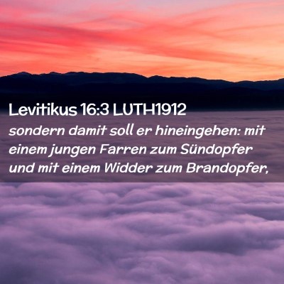 Picture 02 - Levitikus 16:3 LUTH1912 - sondern damit soll er hineingehen: mit einem - Bible Verse Picture
