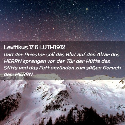 Picture 02 - Levitikus 17:6 LUTH1912 - Und der Priester soll das Blut auf den Altar des - Bible Verse Picture