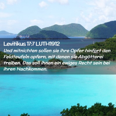 Picture 02 - Levitikus 17:7 LUTH1912 - Und mitnichten sollen sie ihre Opfer hinfort den - Bible Verse Picture
