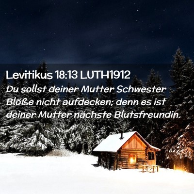 Picture 02 - Levitikus 18:13 LUTH1912 - Du sollst deiner Mutter Schwester Blöße nicht - Bible Verse Picture