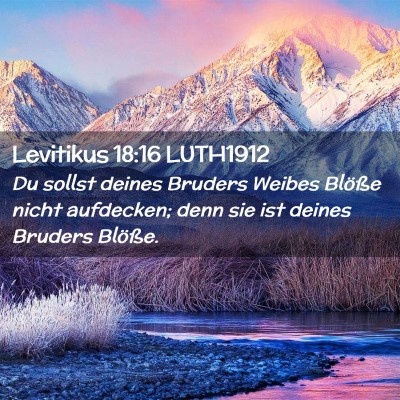 Picture 02 - Levitikus 18:16 LUTH1912 - Du sollst deines Bruders Weibes Blöße nicht - Bible Verse Picture
