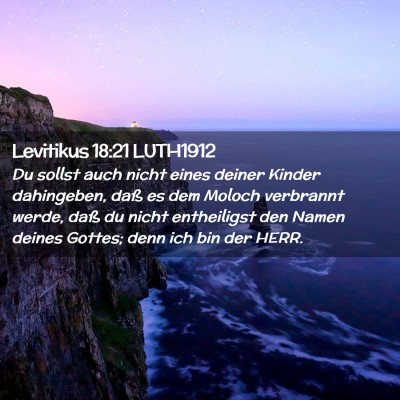 Picture 02 - Levitikus 18:21 LUTH1912 - Du sollst auch nicht eines deiner Kinder - Bible Verse Picture
