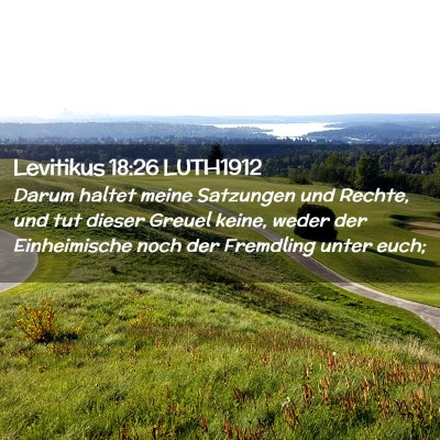 Picture 02 - Levitikus 18:26 LUTH1912 - Darum haltet meine Satzungen und Rechte, und tut - Bible Verse Picture