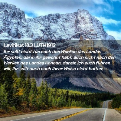 Picture 02 - Levitikus 18:3 LUTH1912 - Ihr sollt nicht tun nach den Werken des Landes - Bible Verse Picture