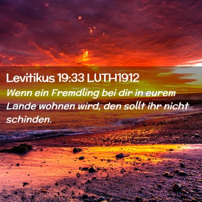 Picture 02 - Levitikus 19:33 LUTH1912 - Wenn ein Fremdling bei dir in eurem Lande wohnen - Bible Verse Picture