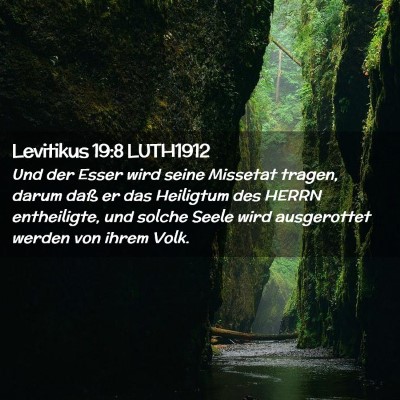 Picture 02 - Levitikus 19:8 LUTH1912 - Und der Esser wird seine Missetat tragen, darum - Bible Verse Picture