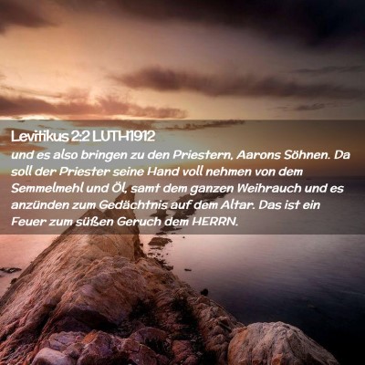 Picture 02 - Levitikus 2:2 LUTH1912 - und es also bringen zu den Priestern, Aarons - Bible Verse Picture
