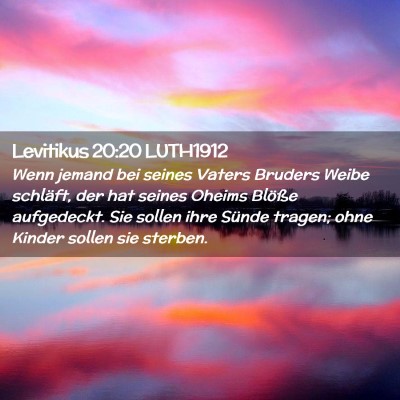 Picture 02 - Levitikus 20:20 LUTH1912 - Wenn jemand bei seines Vaters Bruders Weibe - Bible Verse Picture