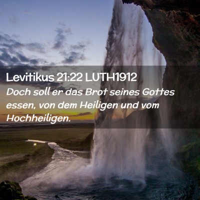 Picture 02 - Levitikus 21:22 LUTH1912 - Doch soll er das Brot seines Gottes essen, von - Bible Verse Picture