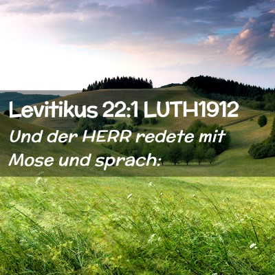 Picture 02 - Levitikus 22:1 LUTH1912 - Und der HERR redete mit Mose und - Bible Verse Picture
