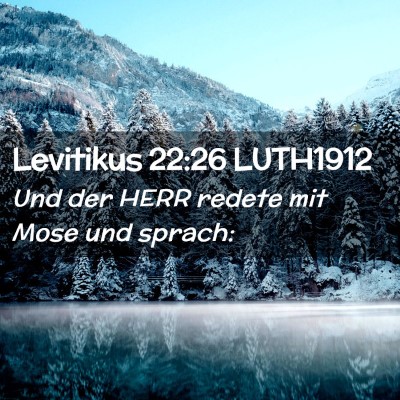 Picture 02 - Levitikus 22:26 LUTH1912 - Und der HERR redete mit Mose und - Bible Verse Picture