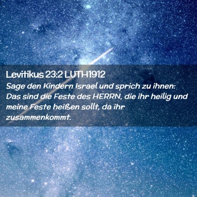Picture 02 - Levitikus 23:2 LUTH1912 - Sage den Kindern Israel und sprich zu ihnen: Das - Bible Verse Picture