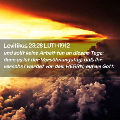 Picture 02 - Levitikus 23:28 LUTH1912 - und sollt keine Arbeit tun an diesem Tage; denn - Bible Verse Picture