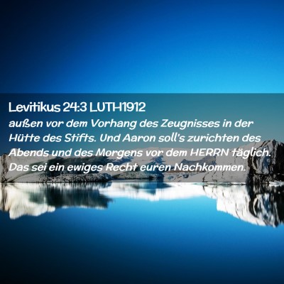 Picture 02 - Levitikus 24:3 LUTH1912 - außen vor dem Vorhang des Zeugnisses in der - Bible Verse Picture