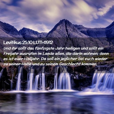 Picture 02 - Levitikus 25:10 LUTH1912 - Und ihr sollt das fünfzigste Jahr heiligen und - Bible Verse Picture