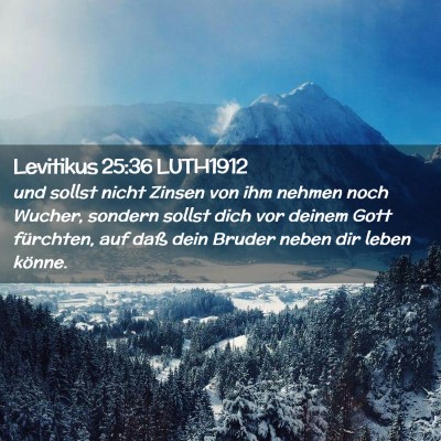 Picture 02 - Levitikus 25:36 LUTH1912 - und sollst nicht Zinsen von ihm nehmen noch - Bible Verse Picture