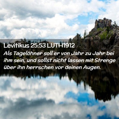 Picture 02 - Levitikus 25:53 LUTH1912 - Als Tagelöhner soll er von Jahr zu Jahr bei ihm - Bible Verse Picture