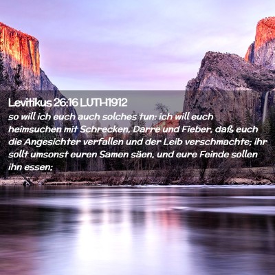 Picture 02 - Levitikus 26:16 LUTH1912 - so will ich euch auch solches tun: ich will euch - Bible Verse Picture