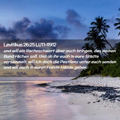 Picture 02 - Levitikus 26:25 LUTH1912 - und will ein Racheschwert über euch bringen, das - Bible Verse Picture