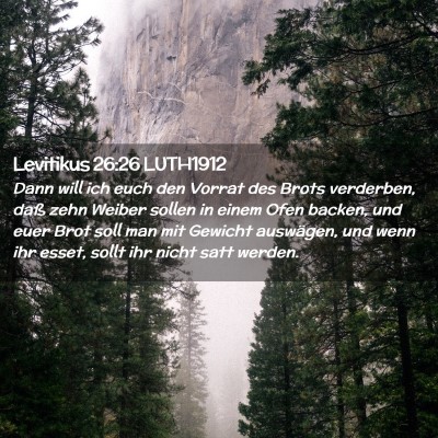 Picture 02 - Levitikus 26:26 LUTH1912 - Dann will ich euch den Vorrat des Brots - Bible Verse Picture