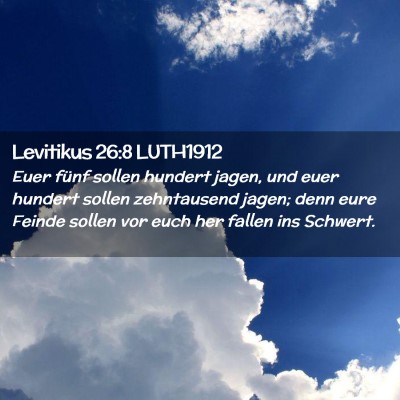 Picture 02 - Levitikus 26:8 LUTH1912 - Euer fünf sollen hundert jagen, und euer hundert - Bible Verse Picture