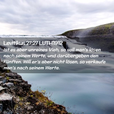 Picture 02 - Levitikus 27:27 LUTH1912 - Ist es aber unreines Vieh, so soll man's lösen - Bible Verse Picture